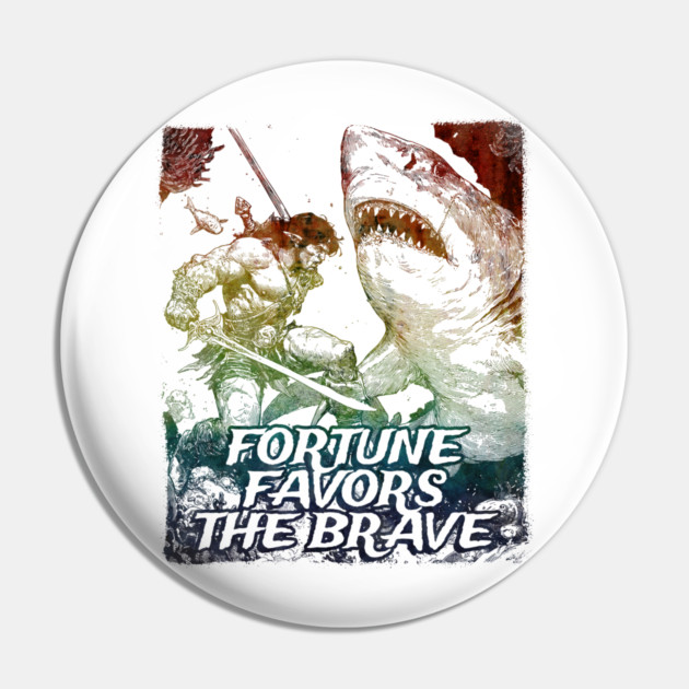 "Fortune Favors The Brave" Vintage Barbarian Fantasy Pin by Nonstop Shirts