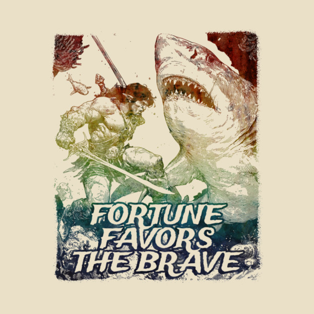 "Fortune Favors The Brave" Vintage Barbarian Fantasy by Nonstop Shirts