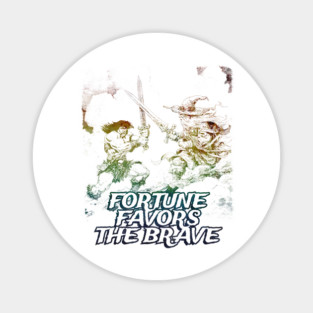 "Fortune Favors The Brave" Vintage Barbarian Fantasy Magnet