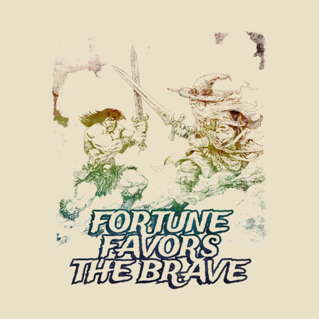 "Fortune Favors The Brave" Vintage Barbarian Fantasy by Nonstop Shirts