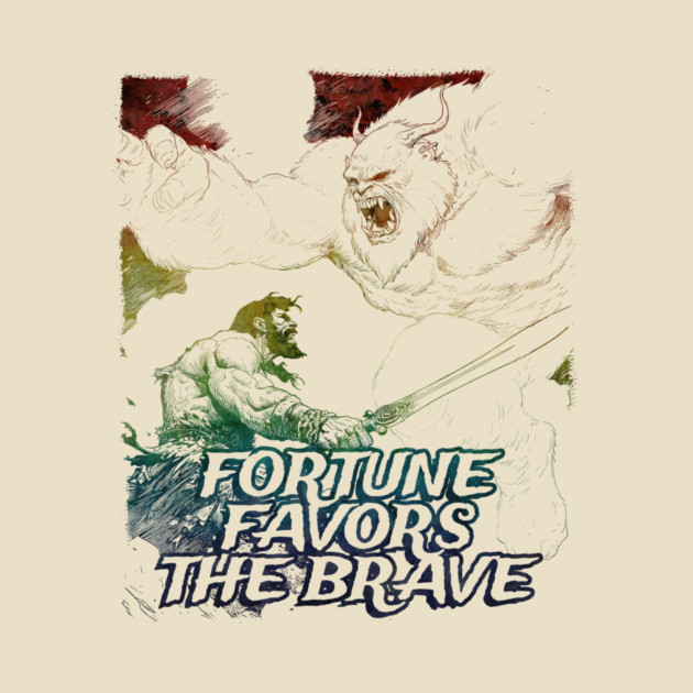 "Fortune Favors The Brave" Vintage Barbarian Fantasy by Nonstop Shirts