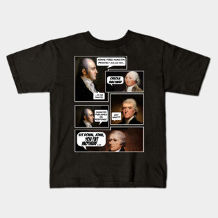 The Adams Administration - Hamilton Kids T-Shirt