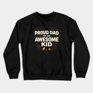 Proud Dad of an Awesome Kid Typography Crewneck Sweatshirt