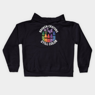 Broken Crayons Still Color Mental Health Matters Awareness Kids Hoodie