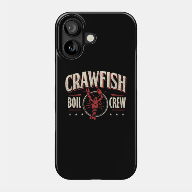 Crawfish Boil Crew Cajun Season Lover Party Funny Phone Case by yangho