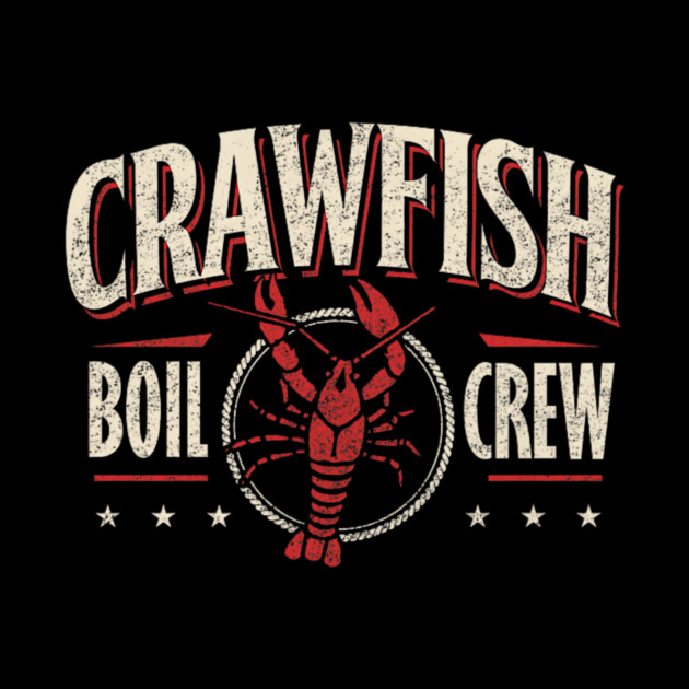 Crawfish Boil Crew Cajun Season Lover Party Funny by yangho