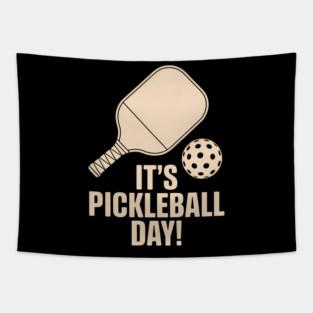 It’s Pickleball Day Dink Sport Player Court Fun Team Paddle Tapestry