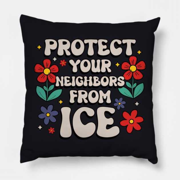 Protect Your Neighbors From ICE Pillow by Charles's Store 8