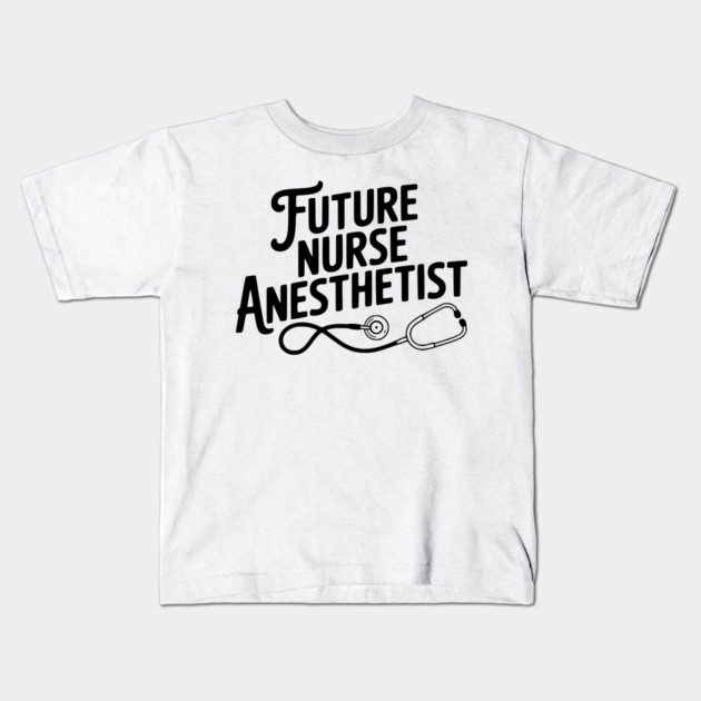 Future Nurse Anesthetist Kids T-Shirt by Frank Ring