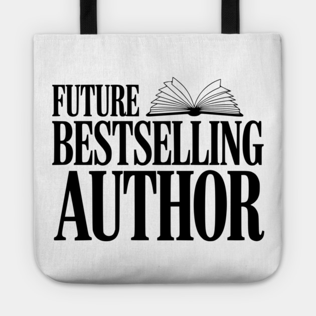 Future Bestselling Author Tote by Frank Ring