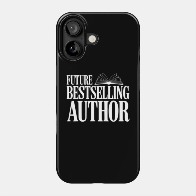 Future Bestselling Author Phone Case by Frank Ring