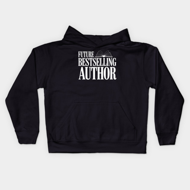 Future Bestselling Author Kids Hoodie by Frank Ring