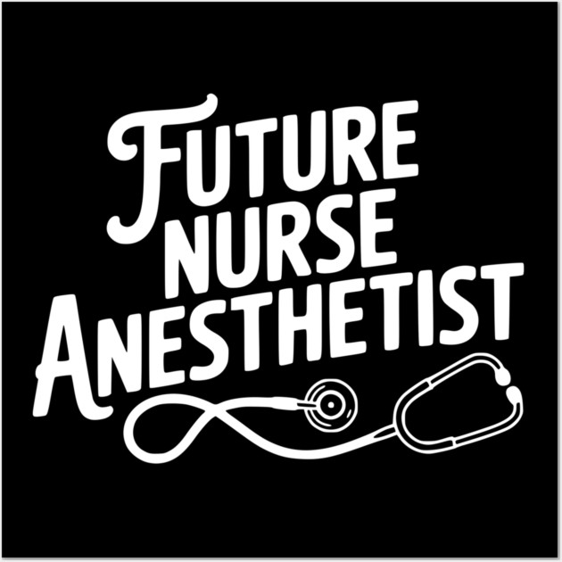 Future Nurse Anesthetist Wall Art by Frank Ring