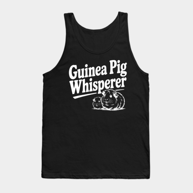Guinea Pig Whisperer Tank Top by Frank Ring