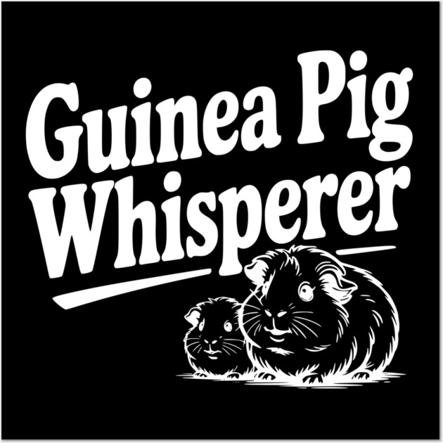 Guinea Pig Whisperer Wall Art by Frank Ring