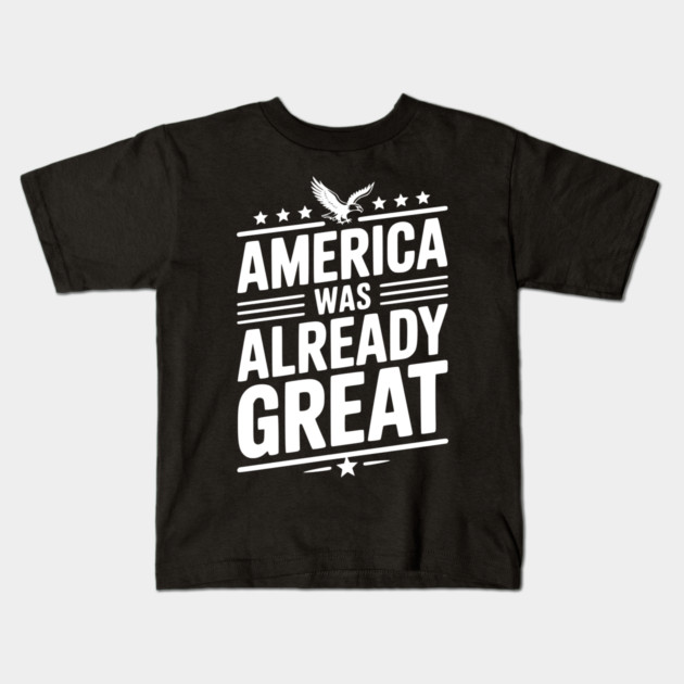 America Was Already Great Kids T-Shirt by Frank Ring