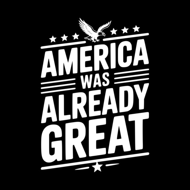 America Was Already Great by Frank Ring