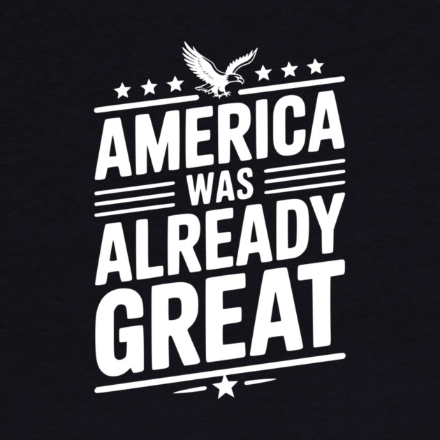 America Was Already Great by Frank Ring