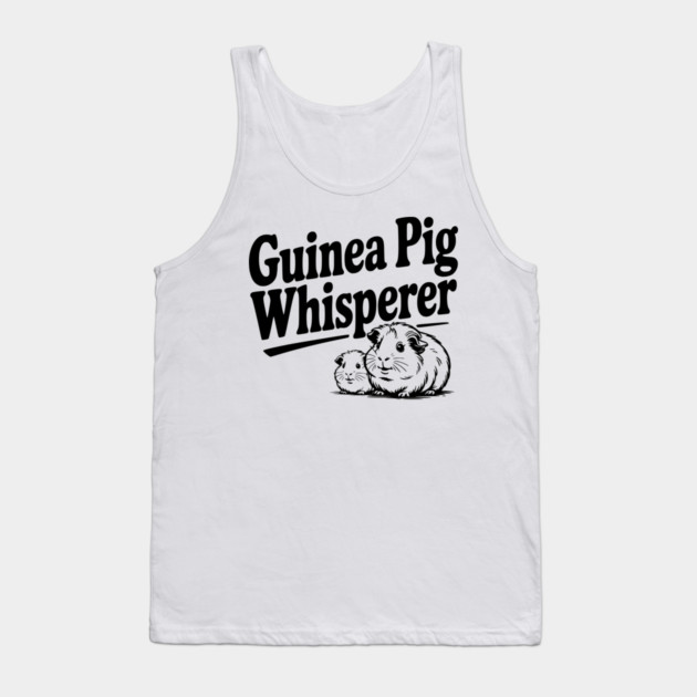 Guinea Pig Whisperer Tank Top by Frank Ring