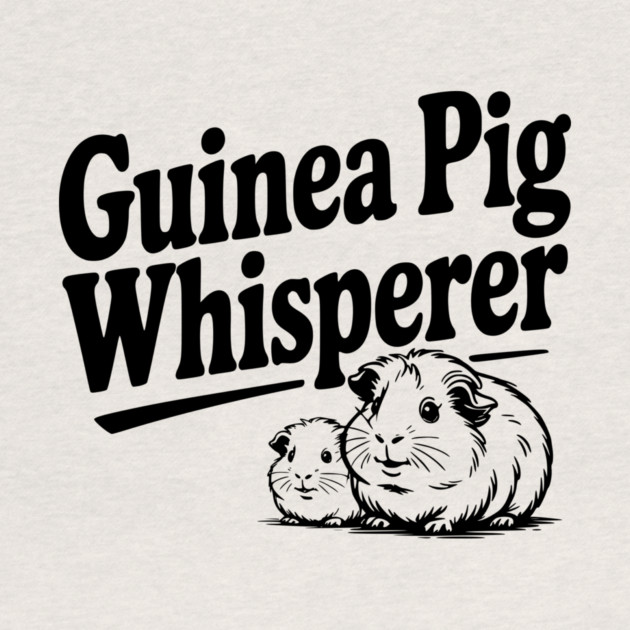 Guinea Pig Whisperer by Frank Ring