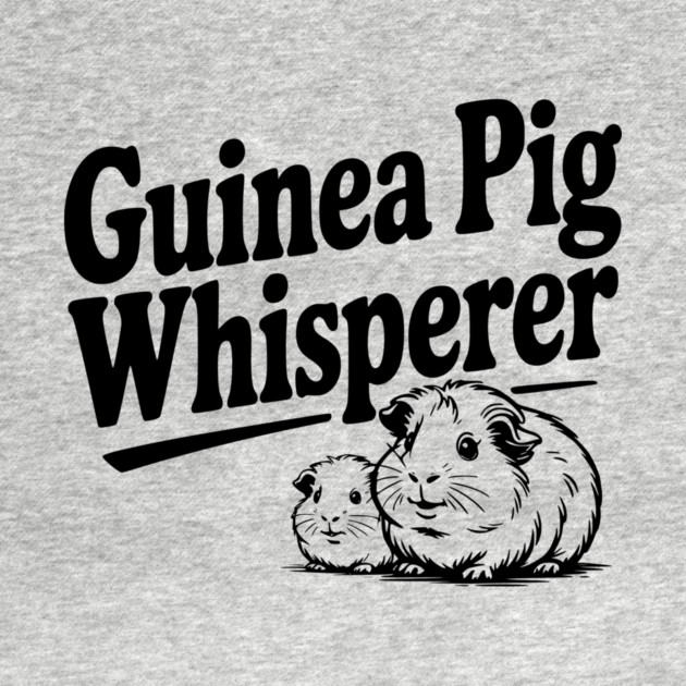 Guinea Pig Whisperer by Frank Ring
