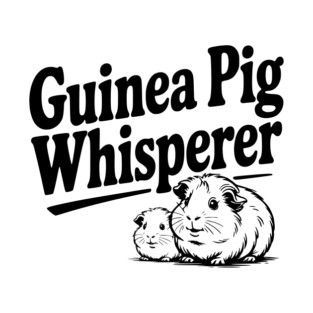 Guinea Pig Whisperer T-Shirt