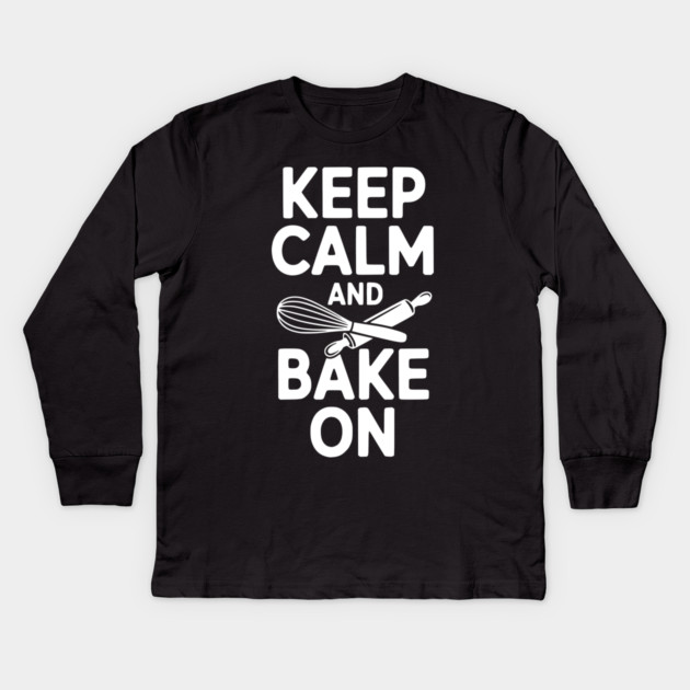 Keep Calm and Bake On Kids Long Sleeve T-Shirt by Frank Ring