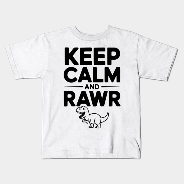Keep Calm and Rawr Kids T-Shirt by Frank Ring