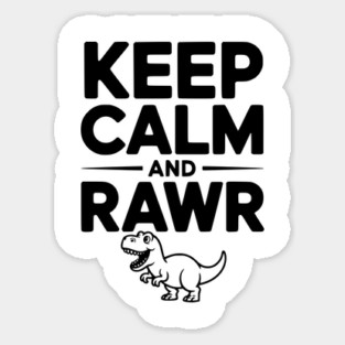 Keep Calm and Rawr Magnet