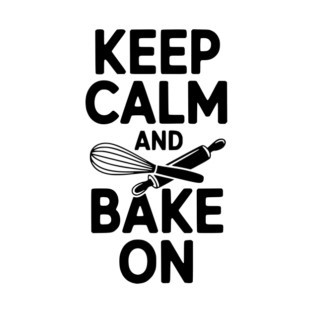 Keep Calm and Bake On T-Shirt
