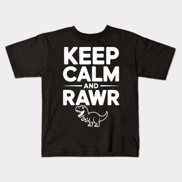 Keep Calm and Rawr Kids T-Shirt by Frank Ring