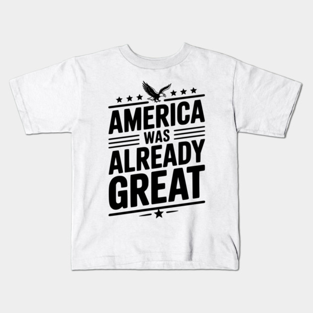 America Was Already Great Kids T-Shirt by Frank Ring