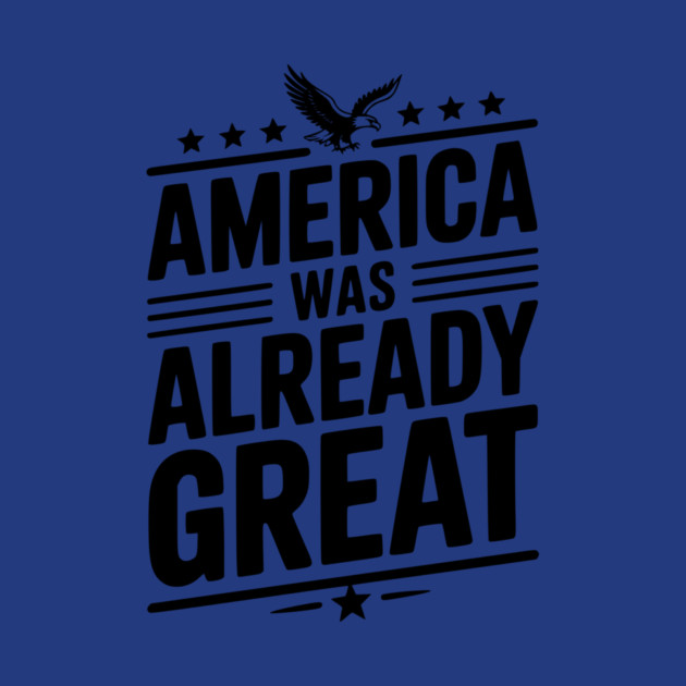 America Was Already Great by Frank Ring