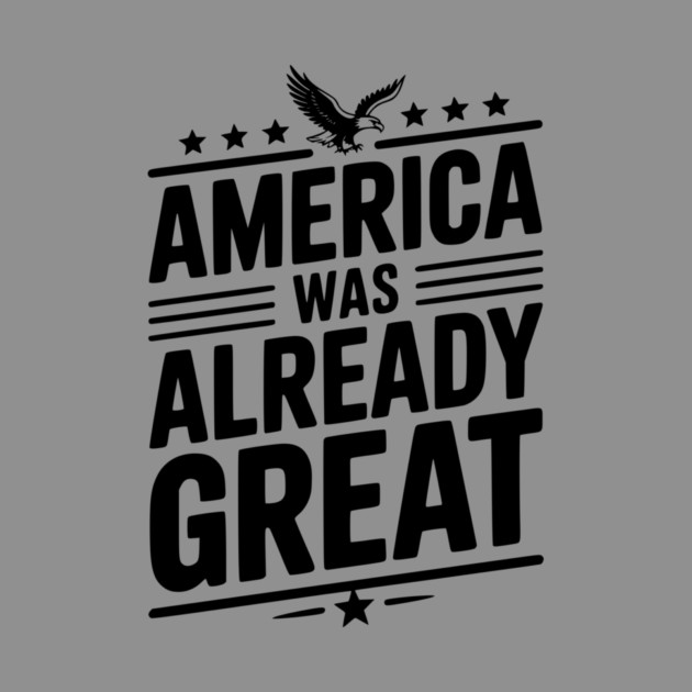 America Was Already Great by Frank Ring