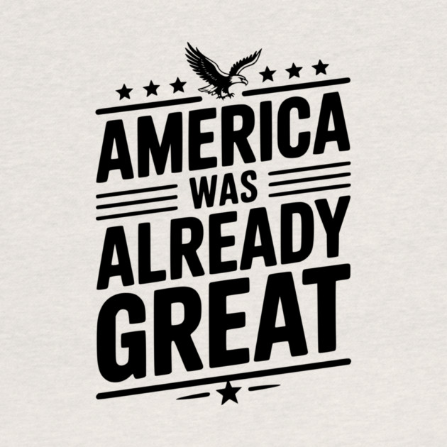 America Was Already Great by Frank Ring