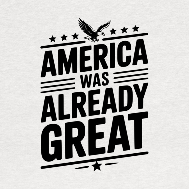 America Was Already Great by Frank Ring