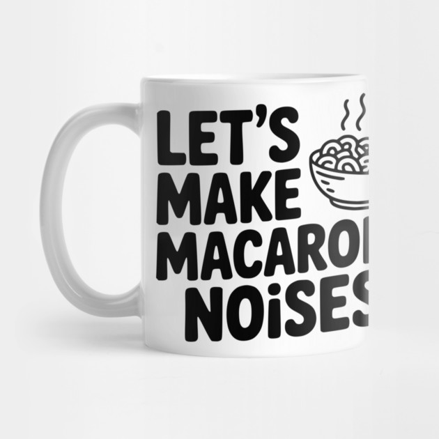 Let's Make Macaroni Noises by Frank Ring