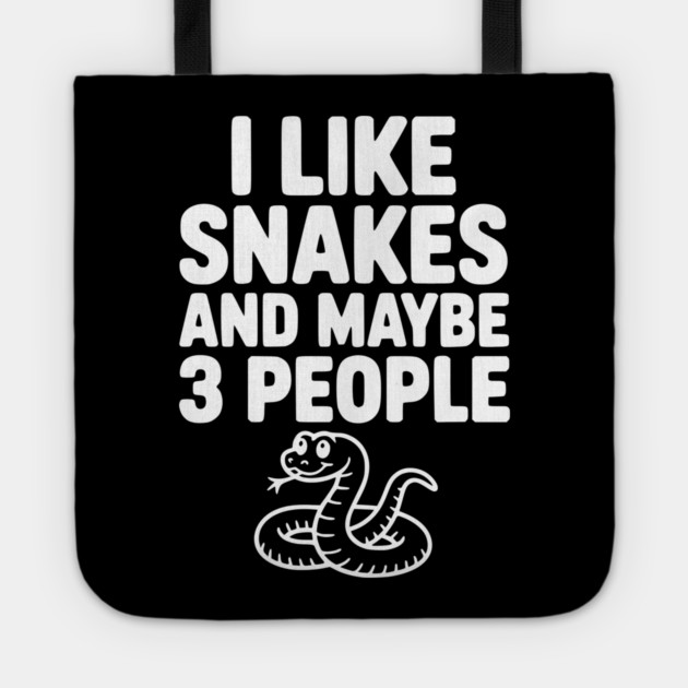 I Like Snakes and Maybe 3 People Tote by Frank Ring