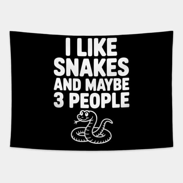 I Like Snakes and Maybe 3 People Tapestry by Frank Ring