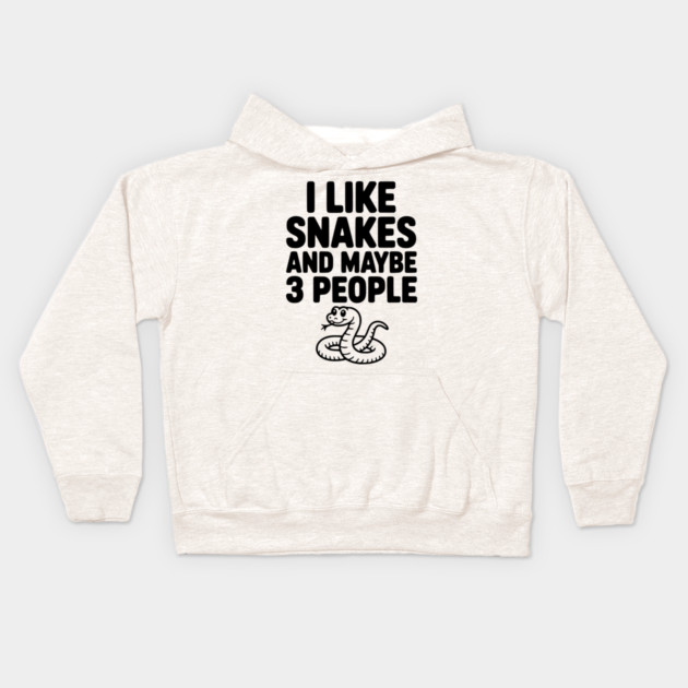 I Like Snakes and Maybe 3 People Kids Hoodie by Frank Ring