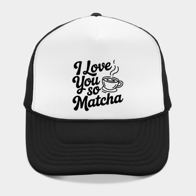 I Love You So Matcha by Frank Ring