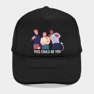 This Could Be You Hat