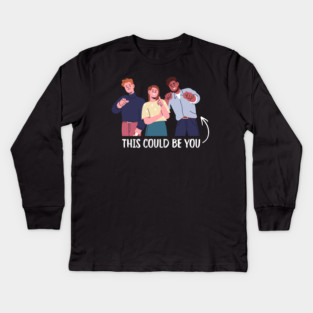 This Could Be You Kids Long Sleeve T-Shirt