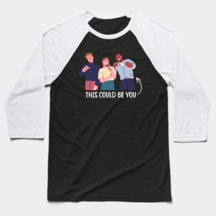 This Could Be You Baseball T-Shirt