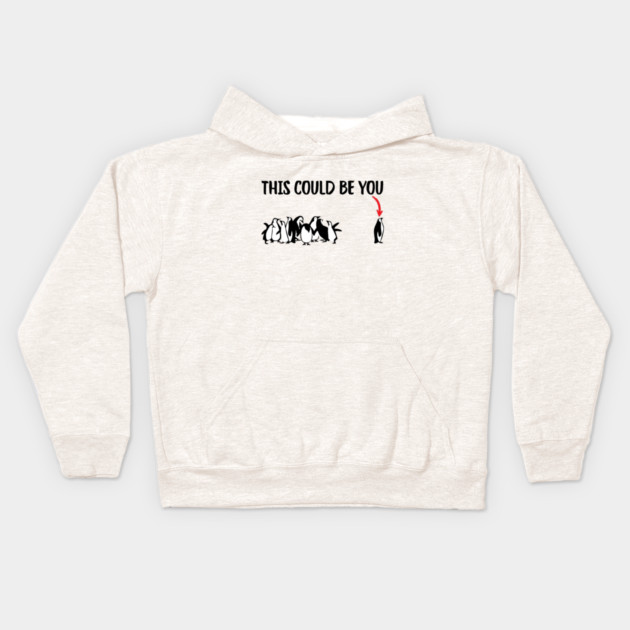 This Could Be You Kids Hoodie by Creatifly Graphic Tees