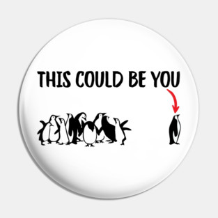 This Could Be You Pin
