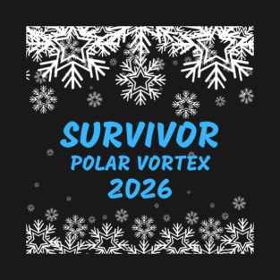 Polar Vortex 2026 - Survivor T-Shirt