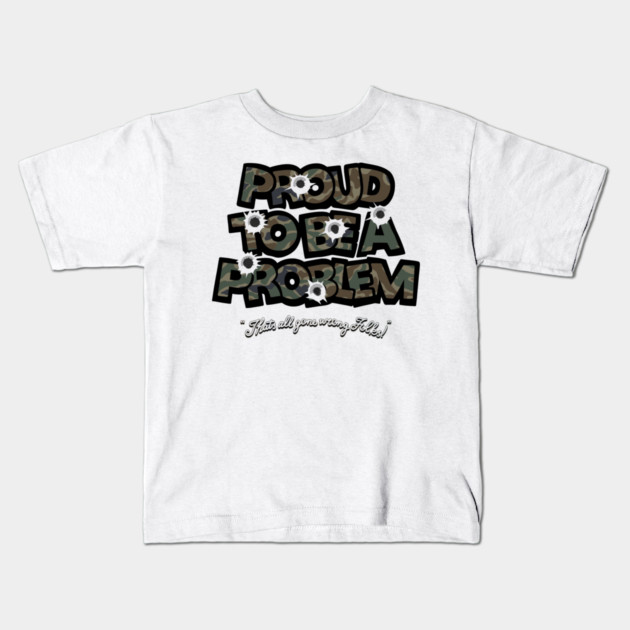Bulletproof problem Kids T-Shirt by Wrong