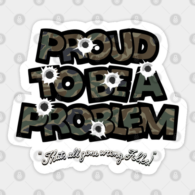 Bulletproof problem Sticker by Wrong