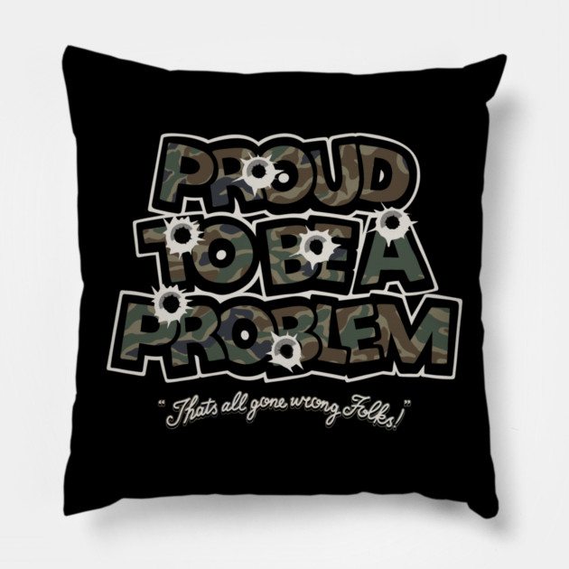 Bulletproof problem Pillow by Wrong